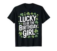 Birthday Girl Lucky To Be The Center Of St Pattys Fun T-Shirt