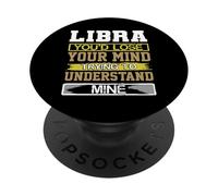 Birthday Humor Lose Mind to Understand Mine Libra Birthday PopSockets Adhesive PopGrip