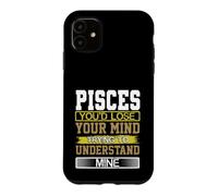 Birthday Humor Lose Mind to Understand Mine Pisces Birthday Case for iPhone 11