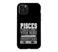 Birthday Humor Lose Mind to Understand Mine Pisces Birthday Case for iPhone 11 Pro