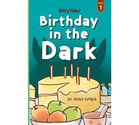 Birthday in the Dark: Obu and Yobu | Early reader chapter book, Ages 6-9, 36 pages, 6 X 9 inches, large print, with colorful illustrations
