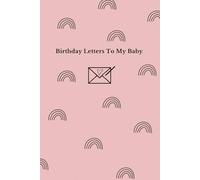 Birthday letters to my Baby: Pink Rainbow Design
