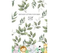 Birthday Letters to my Baby: Safari Design