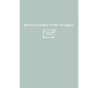 Birthday Letters to my Daughter: Turquoise/sage Green colour