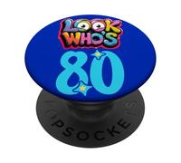BIRTHDAY LOOK WHO'S 80 I'M EIGHTY YEARS 80TH YEAR PopSockets Adhesive PopGrip
