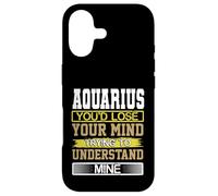 Birthday Lose Mind to Understand Mine Aquarius Birthday Case for iPhone 17