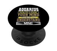 Birthday Lose Mind to Understand Mine Aquarius Birthday PopSockets Adhesive PopGrip