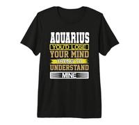 Birthday Lose Mind to Understand Mine Aquarius Birthday Premium T-Shirt