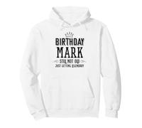 Birthday Name Still Not Old - Just Getting Legendary Pullover Hoodie