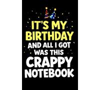 Birthday Notebook: An ideal humorous gift that might actually be useful!