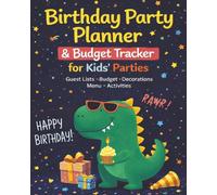 Birthday Party Planner for Kids’ Parties - DINO: A Fun & Easy Organizer for Guest Lists, Budgets, Decorations, Activities & Party Planning