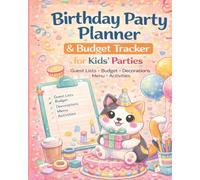 Birthday Party Planner for Kids’ Parties - Kitty: A Fun & Easy Organizer for Guest Lists, Budgets, Decorations, Activities & Party Planning