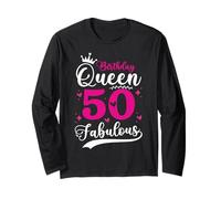 Birthday Queen 50 and Fabulous Women’s Fifty Long Sleeve T-Shirt