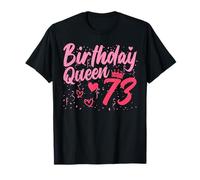 Birthday Queen 73 Years Old Ladies Cute 73rd Birthday Women T-Shirt