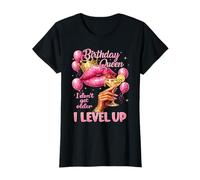 Birthday Queen I Don't Get Older I Level Up Birthday Party T-Shirt