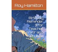 Birthday Reminder 3 for Teacher 6"x9" and 150 Lined