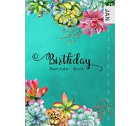 Birthday Reminder Book: B6 Small Notebook for Recording Birthdays and Anniversaries | Monthly Index | Cutie Watercolor Succulent Design Turquoise