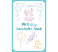 Birthday Reminder Book: Notebook to record birthdays or dates - size A5 (6 x 9 in) - monthly organizer