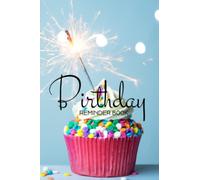 Birthday reminder Book: sparkler cupcake 6 by 9 notebook With 100 pages to fill to remember important birthdays. Birthday cupcake/ white and black scale interior