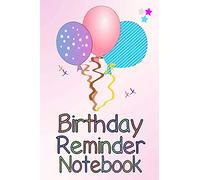 Birthday Reminder Notebook: Month by month diary for recording birthdays and anniversaries