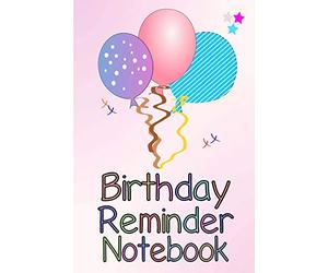 Birthday Reminder Notebook: Month by month diary for recording birthdays and anniversaries