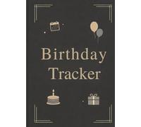 Birthday Tracker: A5 Birthday Reminder Notebook for Special Dates and Celebrations / 100 pages