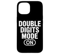 Birthday Vibes Double Digits Mode On For Turning Ten Case for iPhone 15