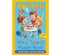 Birthday Word Search Puzzle Book: Birthday Theme with Easy to Read Print about Happy Birthday, Party, Fun Celebration And More | 6x9 inches, 112 pages ... for Vacations, Holidays and Free Times