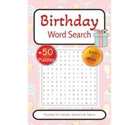 Birthday Word Search Puzzle Book: Word Searches with Easy to Read Print about Birthday, Cakes, Party and More I +50 Puzzles, I 6x9 inches, 110 pages… Gift for Vacations, Holidays and Free Times
