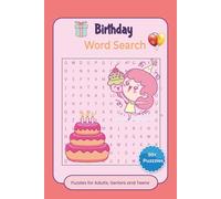 Birthday Word Search Puzzle Book: Word Searches with Easy to Read Print about Birthdays, Parties, Cakes and More | 6 x 9 inches, 110 pages | 50+ Puzzles ... Gift for Vacations, Holidays and Free Times