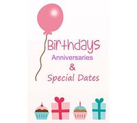 Birthdays, Anniversaries and Special Dates: Dates to remember every year | Diary