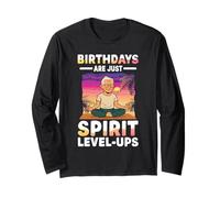 Birthdays are Just Spirit Level Ups Meditation Zen Long Sleeve T-Shirt