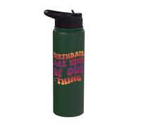 Birthdays are Kind of Our Thing Stainless Steel Insulated Water Bottle