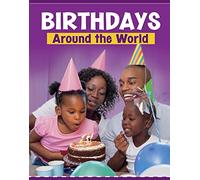 Birthdays Around the World (Customs Around the World)