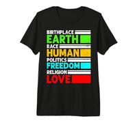 Birthplace Earth Race Human Freedom Love Unity Message Premium T-Shirt