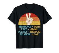Birthplace Earth Race Human Politics Freedom Religion Love T-Shirt