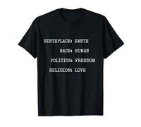 Birthplace Tshirt Earth Race Human Politics Freedom Religion T-Shirt