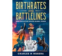 Birthrates and Battlelines: How Population Shaped Global Power