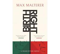 Birthright: A Near-Future Novel