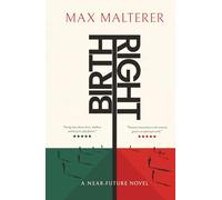 Birthright: A Near-Future Novel
