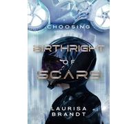 Birthright of Scars: Choosing