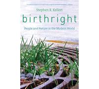 Birthright: People and Nature in the Modern World