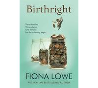 Birthright: Three families, one fortune, let the scheming begin...: An inheritance and a family behaving badly