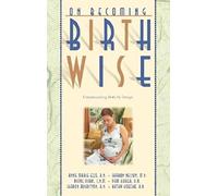 Birthwise (On Becoming...): Understanding Birth by Design
