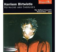 Birtwistle: Refrains and Choruses