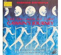 Birtwistle: The Triumph Of Time; Gawain's Journey
