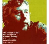 Birtwistle: The Triumph of Time; Gawain's Journey; Rituel Fragment