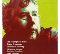 Birtwistle: The Triumph of Time; Ritual Fragment; Gawain's Journey