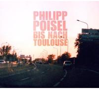Bis Nach Toulouse by Philipp Poisel