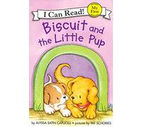Biscuit and the Little Pup (My First I Can Read)